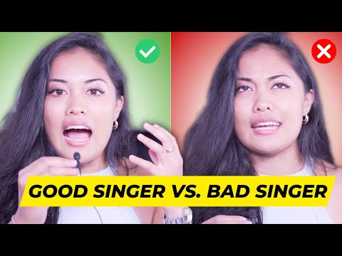 How To Be A Good Singer vs. Bad Singer