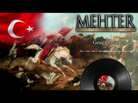 Genç Osman -Osmanlı Mehter Marşları