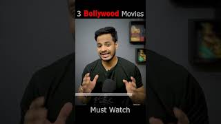 3 Must Watch BOLLYWOOD Movies