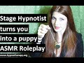 Warning Female Stage Hypnotist Turns You Into Her Puppy ASMR Hypnosis Roleplay