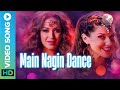 MAIN NAGIN DANCE FULL VIDEO SONG Anmol Malik Maryam Zakaria Scarlett Wilson Bajatey Raho