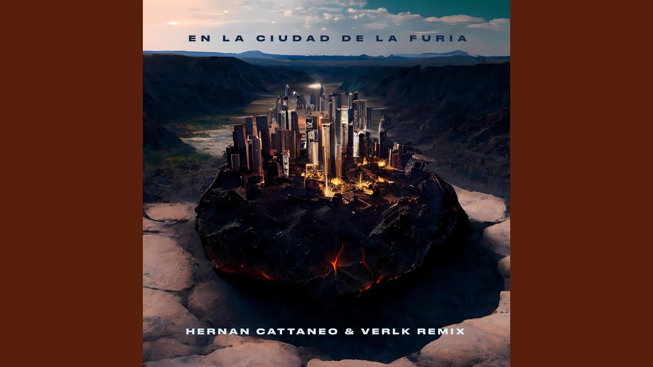 En la Ciudad de la Furia (Hernan Cattaneo & Verlk Club Remix)