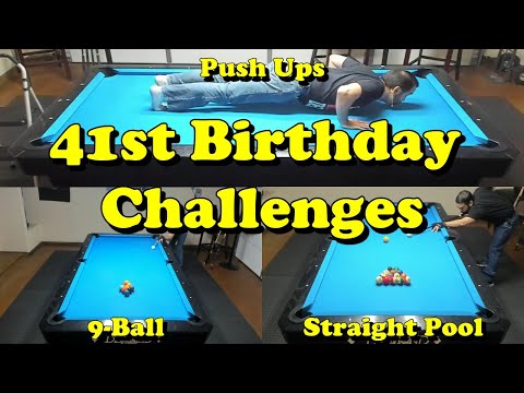 41st Birthday Challenges: Push Ups, 9 Ball, & Straight Pool