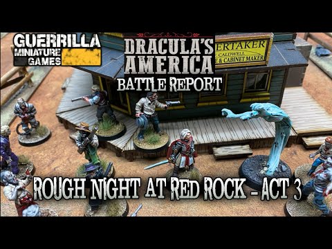 Dracula's America - A Rough Night at Red Rock Act 3: Dawn