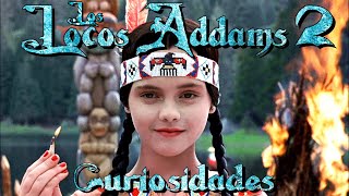 31 Curiosidades de "LOS LOCOS ADDAMS 2" - (1993)