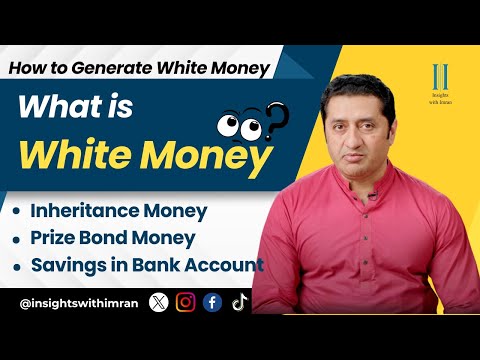 How to Generate White Money?|What is white money| Inheritance Money,Prize Bond & Saving, Remittances