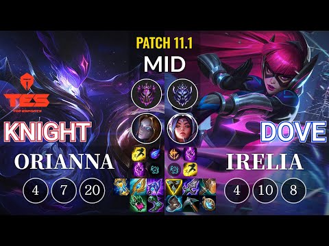 TES knight Orianna vs Dove Irelia Mid - KR Patch 11.1