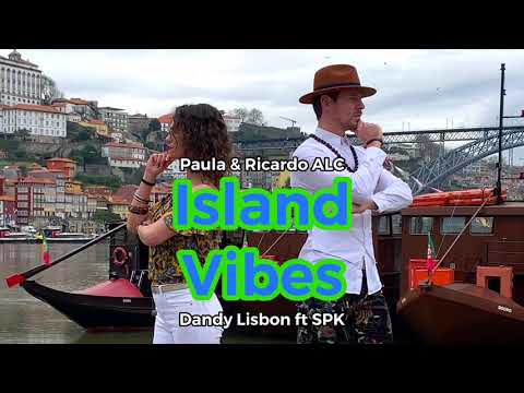 Island Vibes - Dandy Lisbon & SPK by Paula & Ricardo ALC