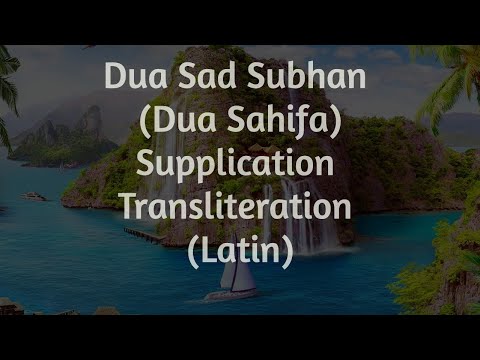 Dua Sad Subhan (Dua Sahifa) Supplication | Transliteration (Latin)