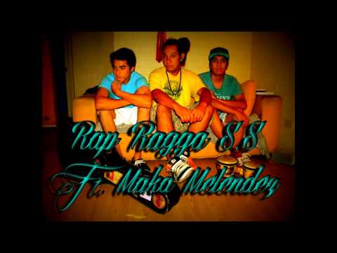 Rap Ragga Sound System FT Maka Melendez - Todo lo que quiero