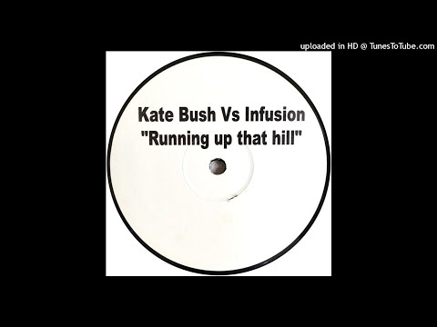 Kate Bush vs Infusion - Running Up That Hill [Deep Connection Remix]