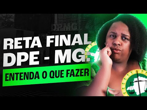 Reta final DPE-MG: entenda o que fazer