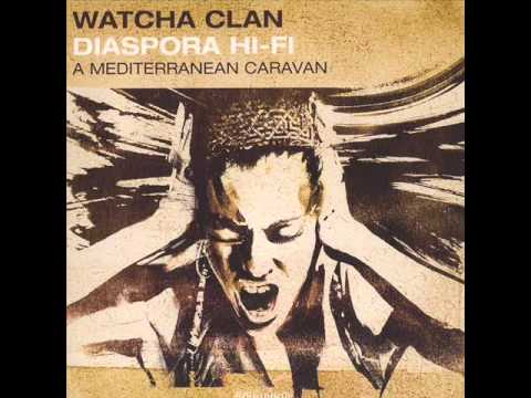Watcha Clan - Ch'ilet La'yani & Balkan Qoulou (Full version)