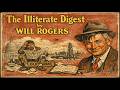The Illiterate Digest By Will Rogers Full Audiobook