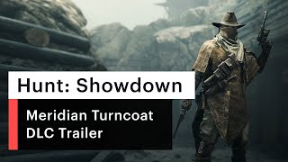 Hunt: Showdown | Meridian Turncoat DLC Trailer