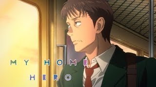 My Home Hero - Opening | Ai no Uta