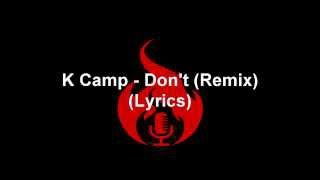 K Camp - Don't (Remix Lyrics)