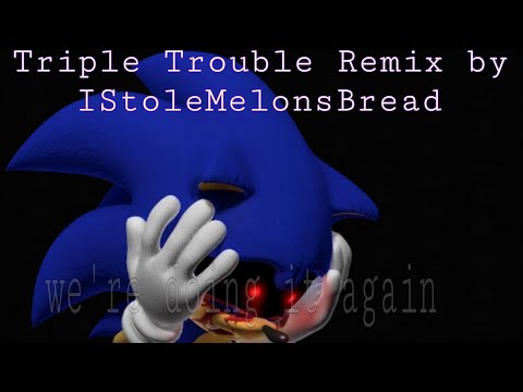 [FNF Vs. Sonic.EXE] - CRITICAL CALAMITY REWRITTEN (Triple Trouble Remix)