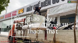Bàn giao máy chà nhám thùng 1000mm của Woodmaster WM-1000RP tại Thạch Thất, Hà Nội.