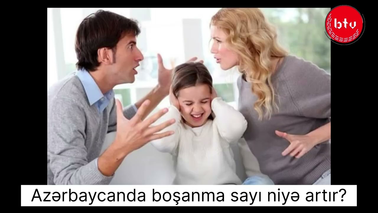 Azərbaycanda boşanma sayı niyə artır?