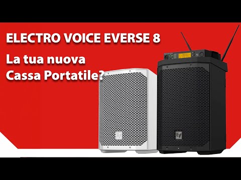 Casse Bluetooth con batteria Electro Voice Everse 8 - Recensione