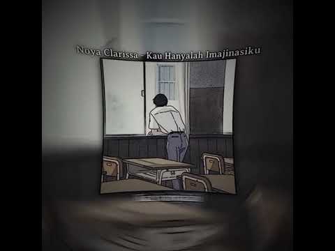 Kau Hanyalah Imajinasiku - Noya Clarissa