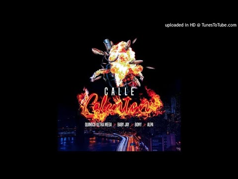 Químico Ultra Mega, BONY, Alpa y Baby Jay – Calle Calenton (Audio Oficial)