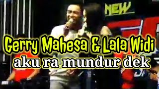 Download lagu duet Gerry Mahesa & Lala widi, Aku ra mundur dek tepung kanji dangdut koplo terbaru adella mp3
