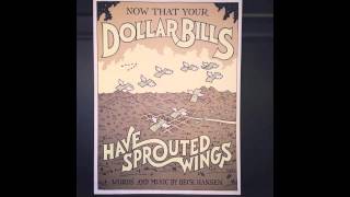 Now That Your Dollar Bills Have Sprouted Wings by The Highland Drifters from Beck's Song Reader