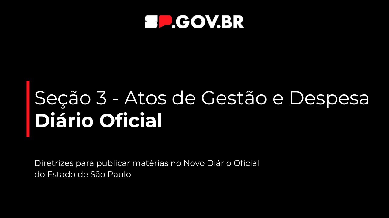 Diário Oficial do Estado de São Paulo - Seção 3 - Atos de Gestão e Despesa