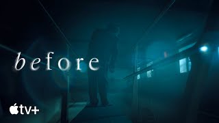 Apple TV+ Before — Episode 1 Opening Scene | Apple TV+
