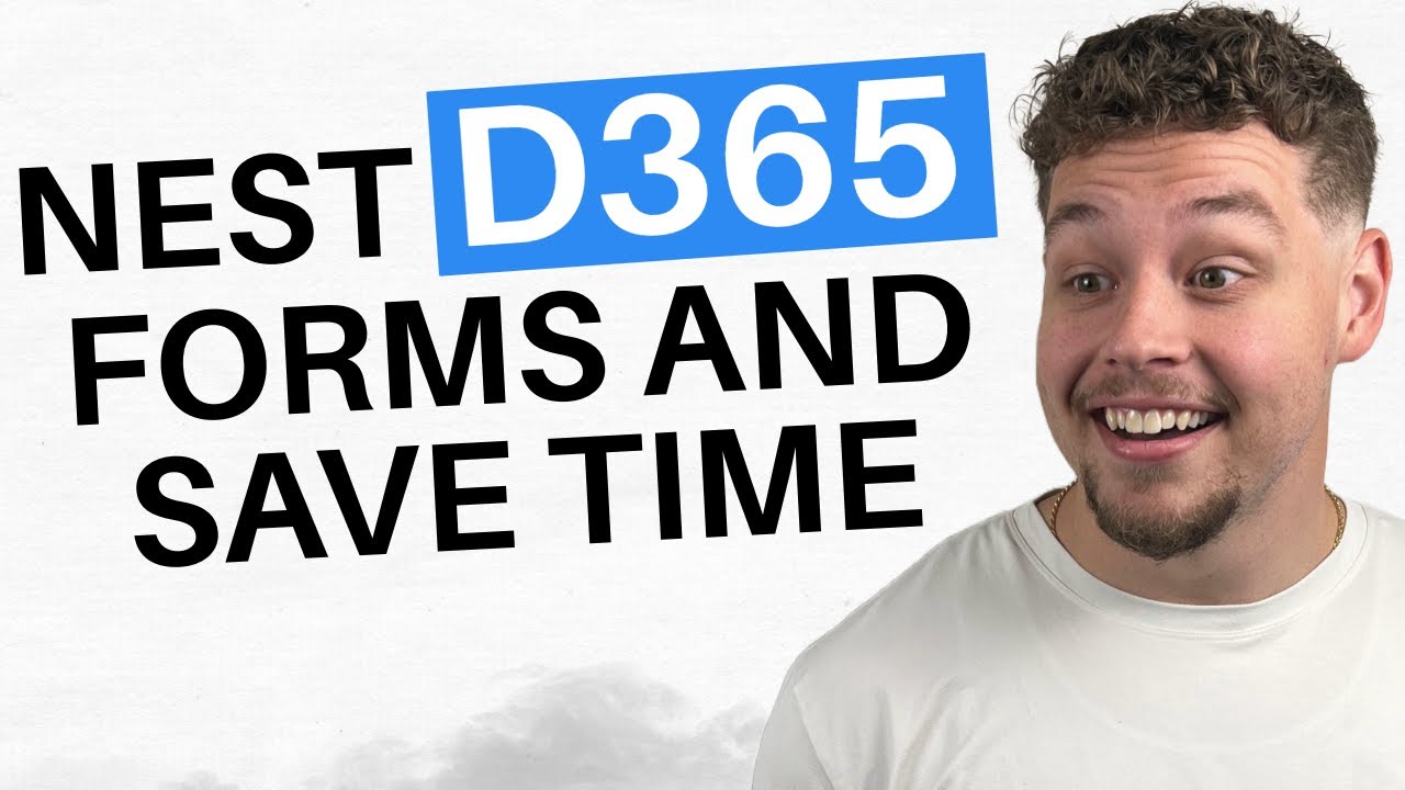 Efficiently Nest Forms in D365: Quick Setup Guide