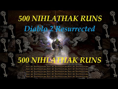 500 Nihlathak Runs! Diablo 2 Resurrected: Keys of Destruction and Loot!