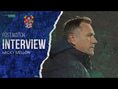 Post Match | Micky Mellon (Oldham Athletic)