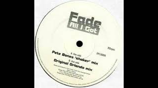 Fade   All I Got   Pete Bones Shaker Remix
