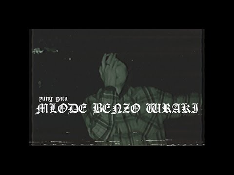 yung gaca - MŁODE BENZO WRAKI [OFFICIAL MUSIC VIDEO]