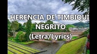Negrito - Herencia De Timbiqui (Letra / Lyrics )