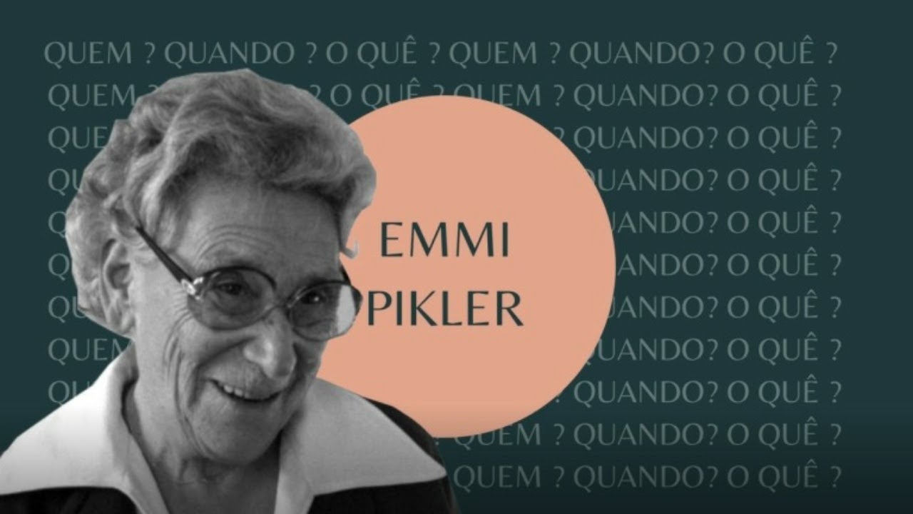 Emmi Pikler | Quem? Quando? O quê?