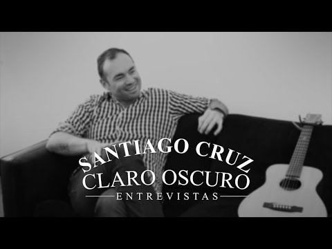 Santiago Cruz: la felicidad siempre tiene una piedra en el zapato | Claro Oscuro