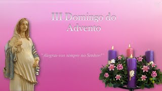 [III Domingo do Advento]