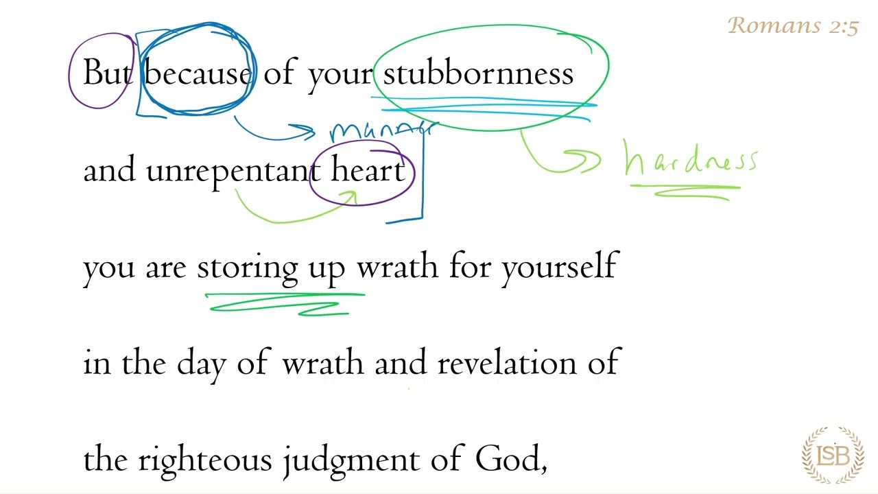 BTV: Romans 2:5a