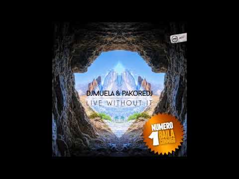 Número Uno BailaConmigo RadioShow   DjMuela & PakoreDj   Live Without It