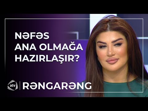 Nəfəs ANA OLMAĞA HAZIRLAŞIR?