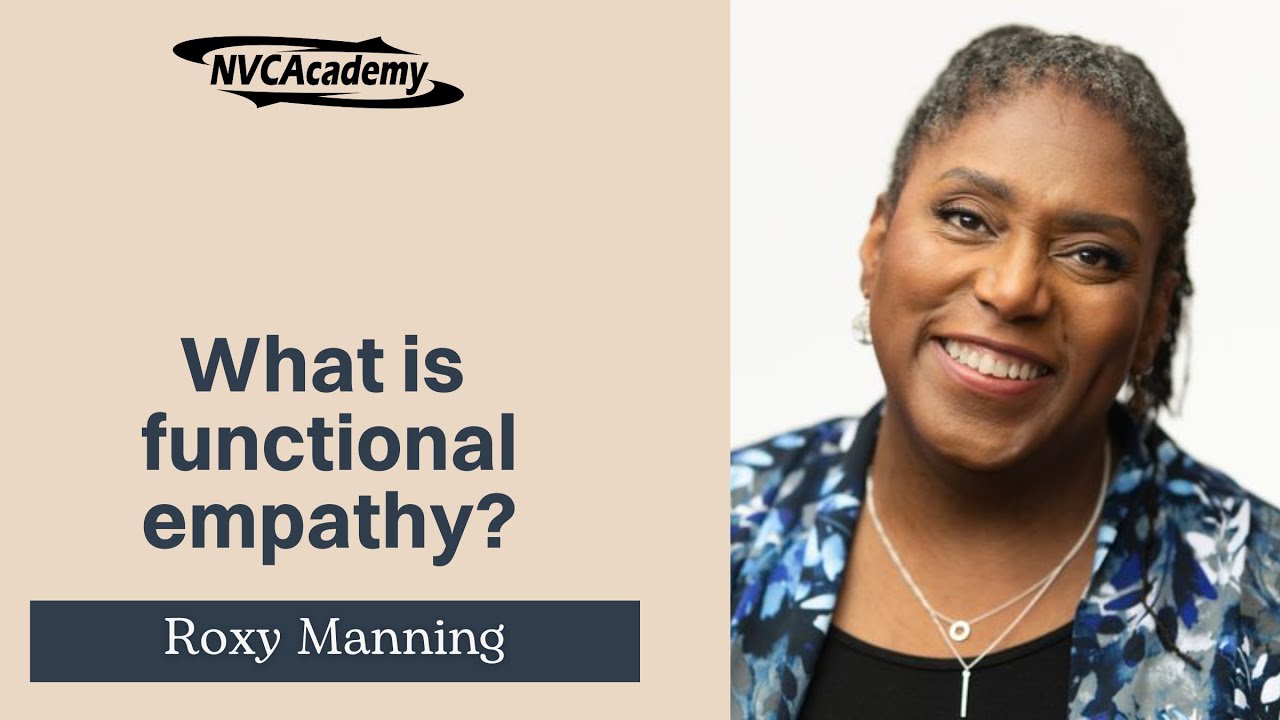 Functional empathy that supports connection and efficiency | Roxy Manning #nonviolentcommunication