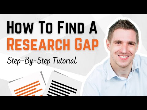 How To Find A Research Gap (Quickly!): Step-By-Step Tutorial With Examples + Free Worksheet