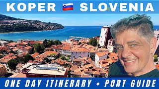 KOPER SLOVENIA • one day itinerary • CRUISE PORT GUIDE 2025