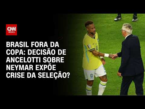 Ancelotti errou? Entrada de Neymar expõe crise do Brasil na Copa | CNN NA COPA
