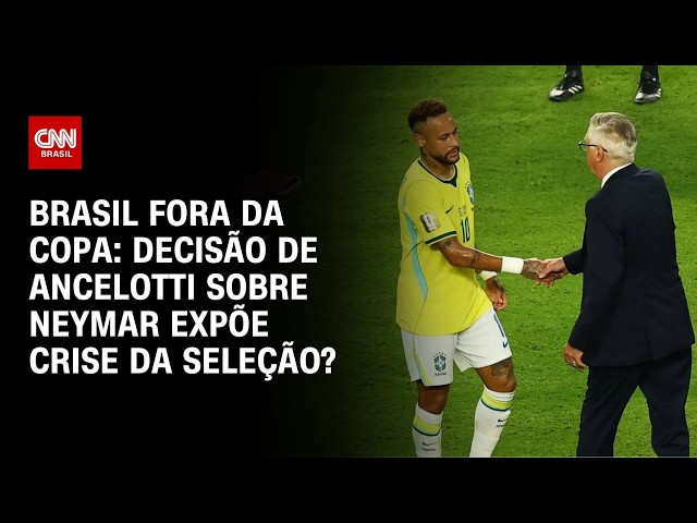 Ancelotti errou? Entrada de Neymar expõe crise do Brasil na Copa | CNN NA COPA