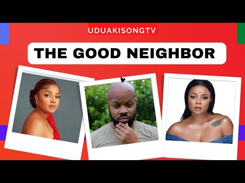 The Good Neighbor - A Nollywood love story featuring Bimbo Ademoye and Kachi Nnochiri