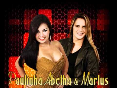 Paulinha Abelha & Marlus - Vou Gritar Que Te Amo